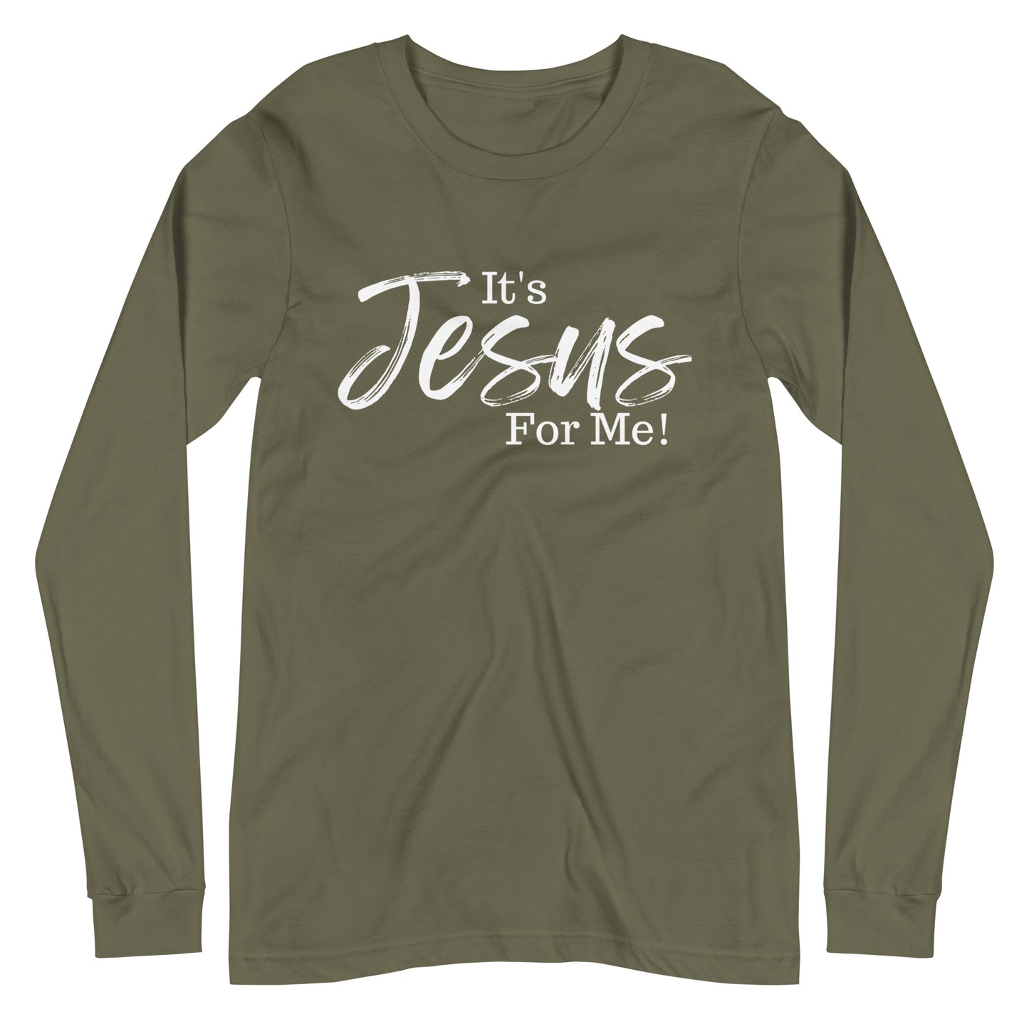 It's Jesus For Me" Long Sleeve Tee WHT DTG