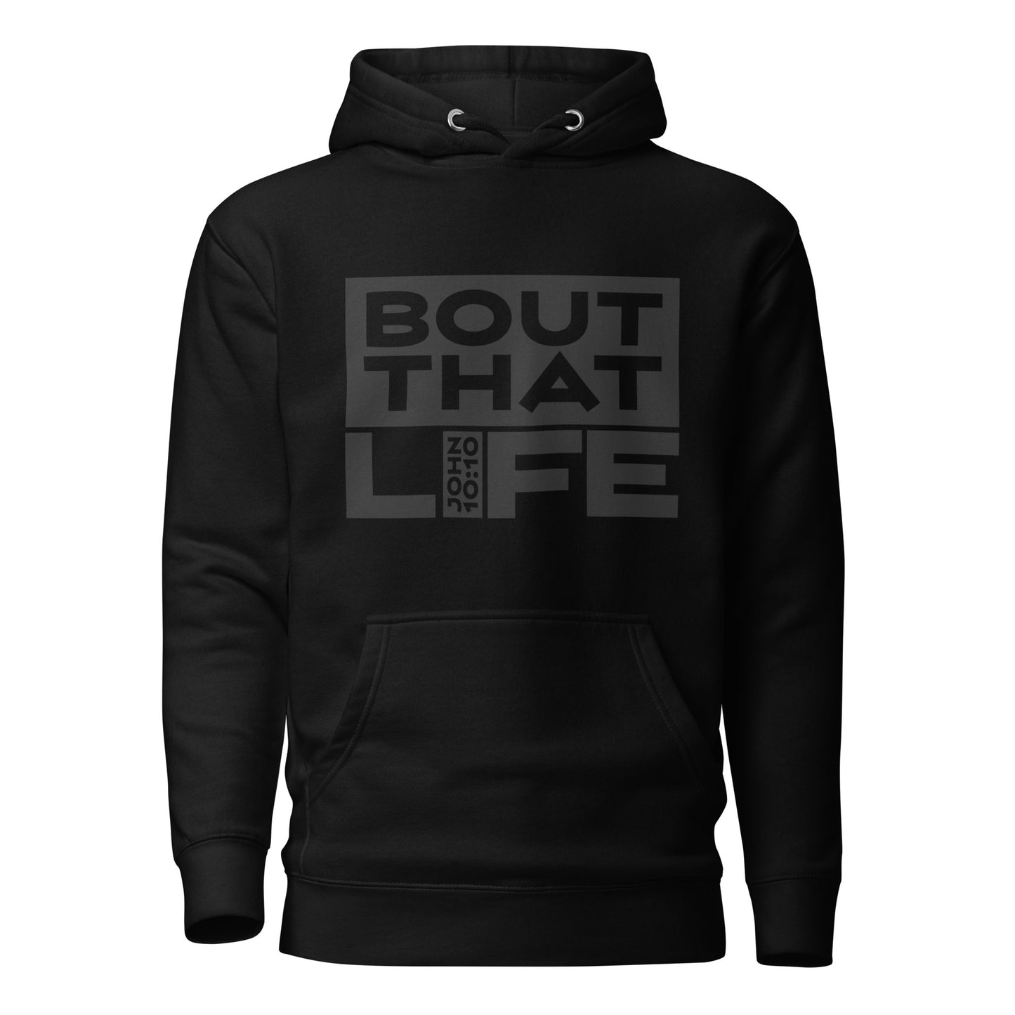 BOUT THAT JOHN 10:10 LIFE BLKOUT HOODIE