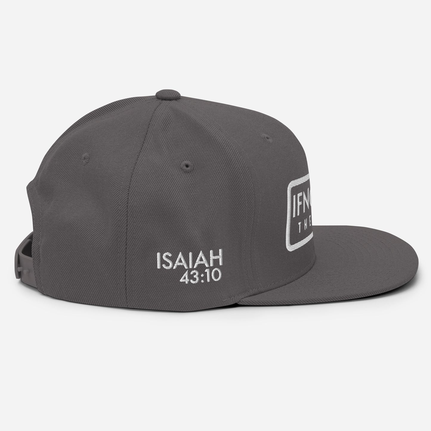 IF NOT GOD THEN WHO Isaiah 43:10 Snapback Hat