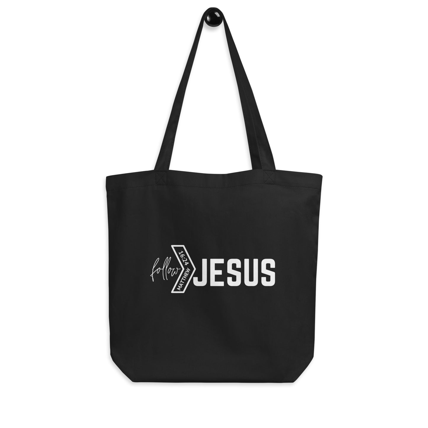 FOLLOW JESUS Matthew 16:24 Eco Tote Bag