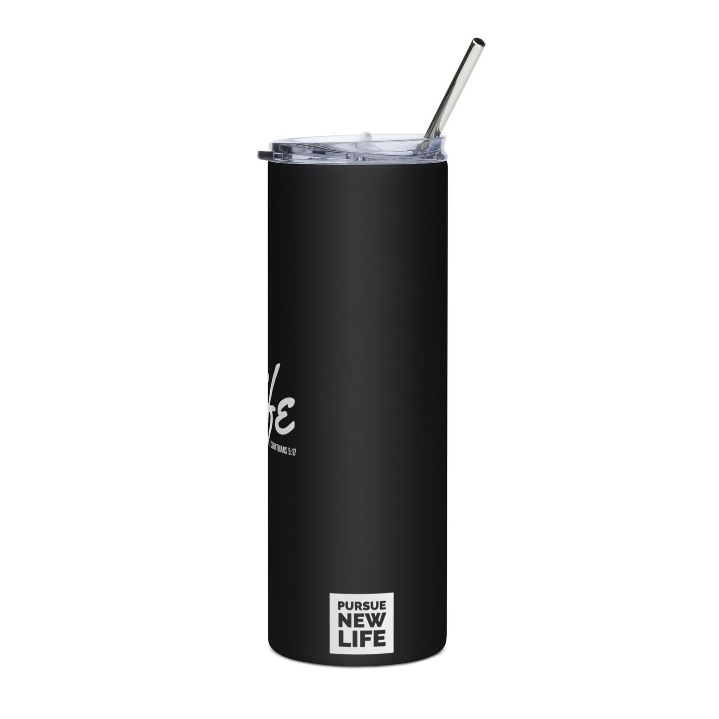 PURSUE NEW LIFE Stainless steel tumbler