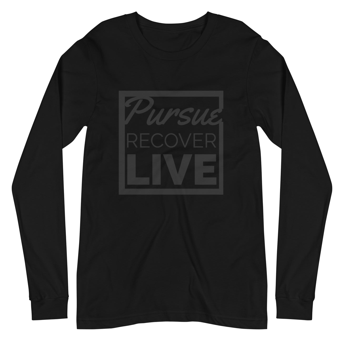 PURSUE RECOVER LIVE Unisex Long Sleeve Tee - BLK DTG