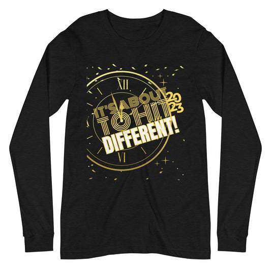 It's About To Hit Different 23 Unisex Long Sleeve Tee BLK DTG