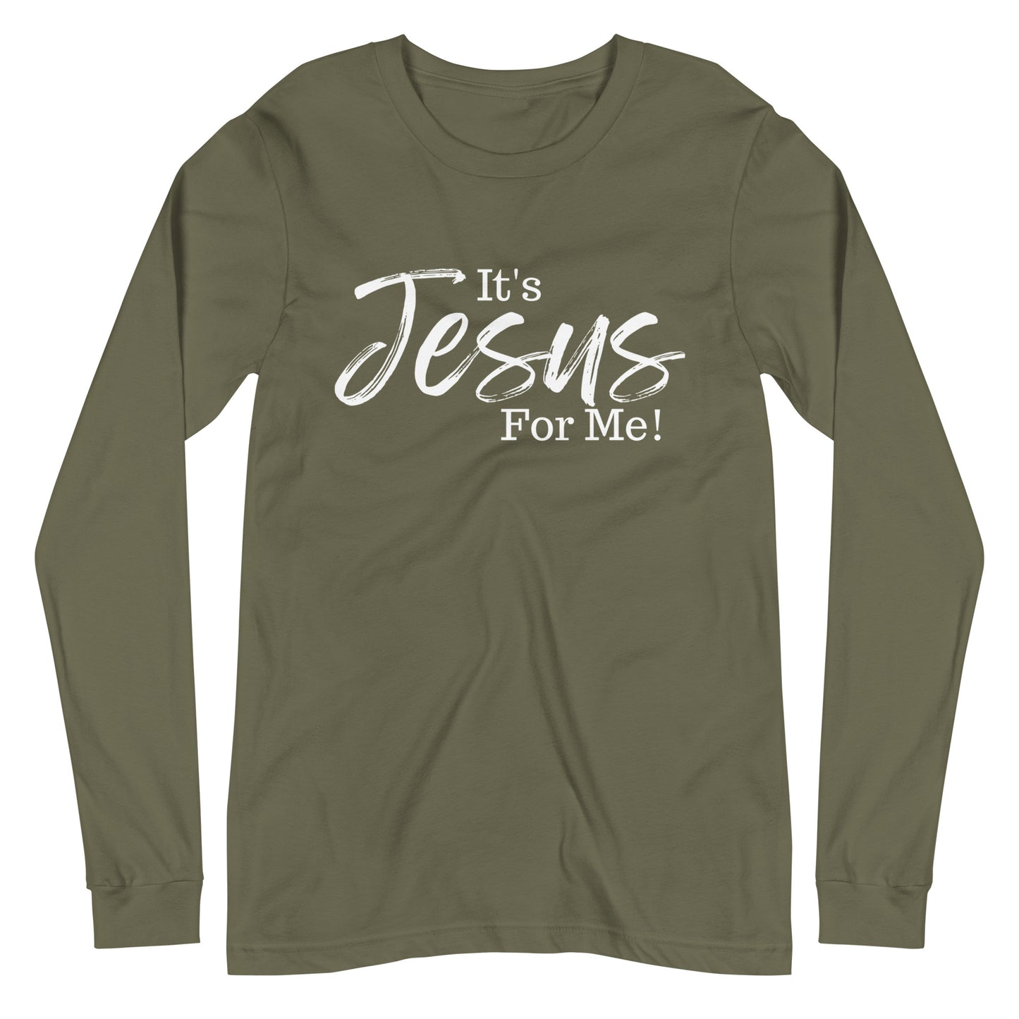 It's Jesus For Me" Long Sleeve Tee WHT DTG