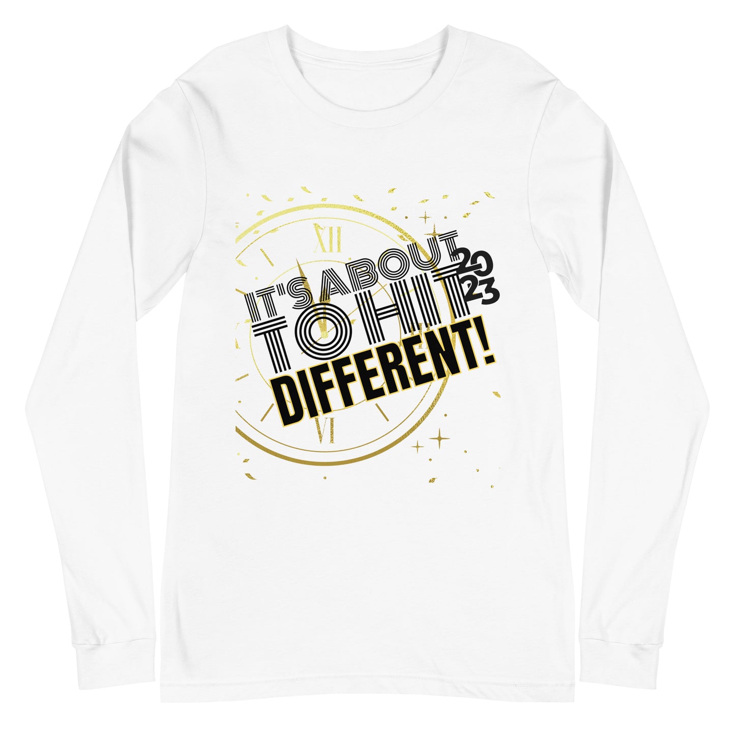 It's About To Hit Different 23 Unisex Long Sleeve Tee WHT DTG