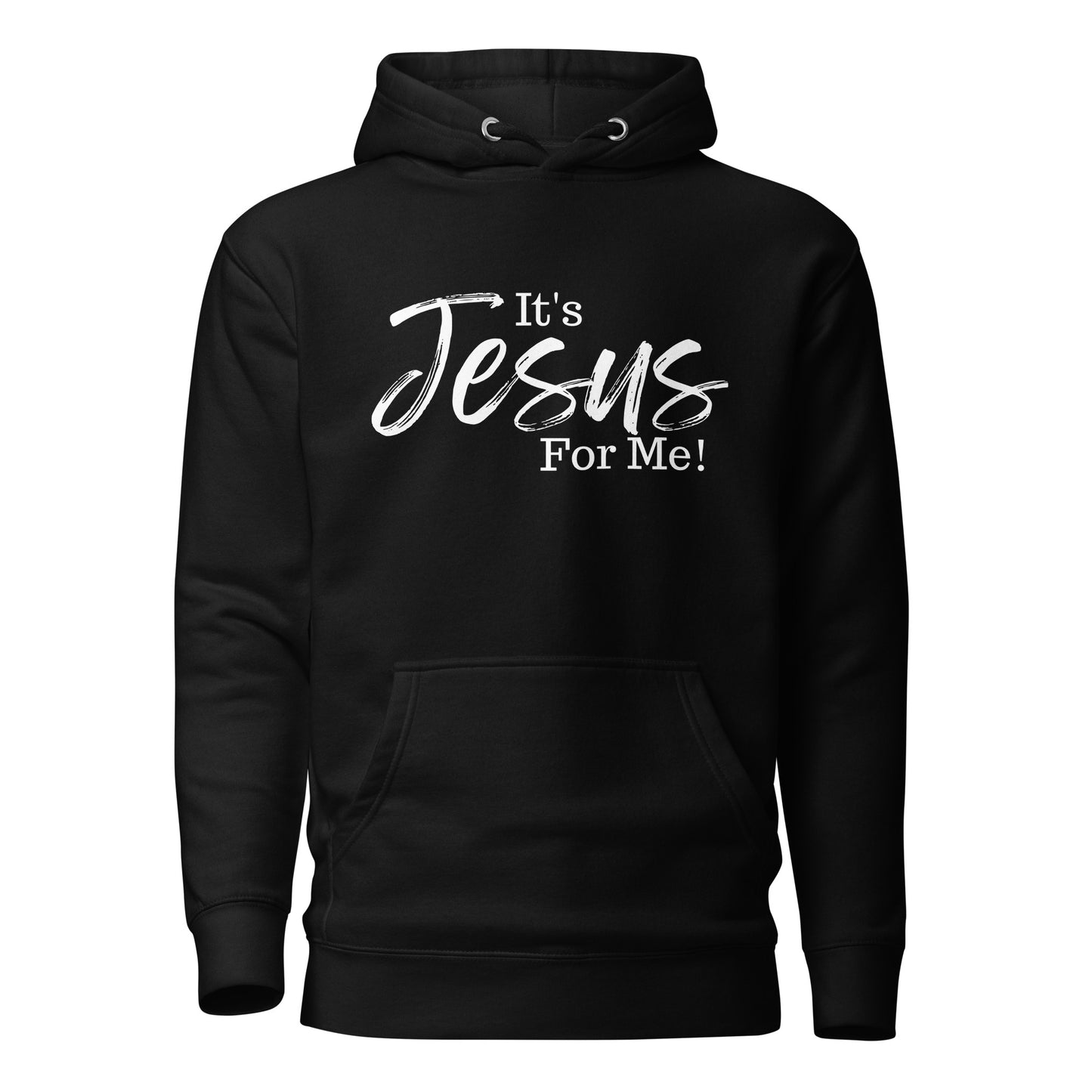 It's Jesus For Me Unisex Hoodie DTG WHT