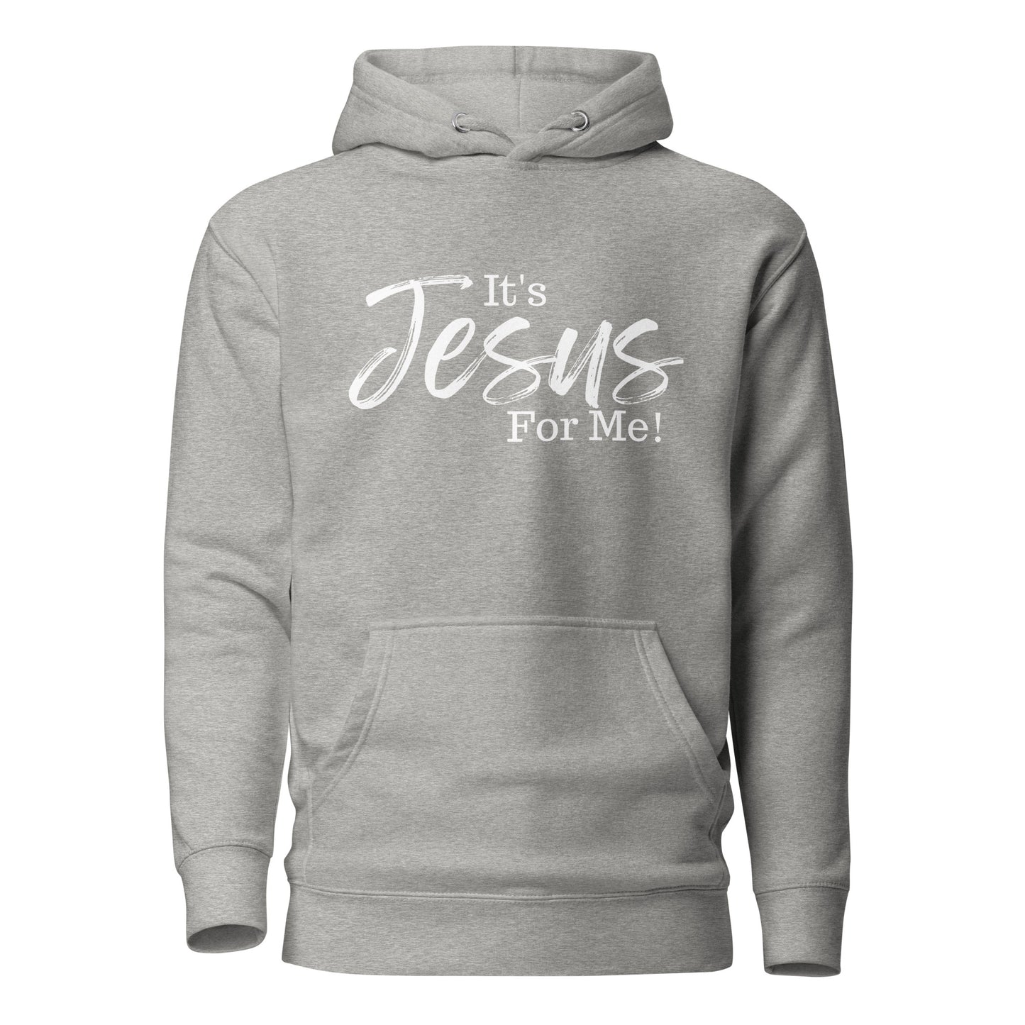 It's Jesus For Me Unisex Hoodie DTG WHT