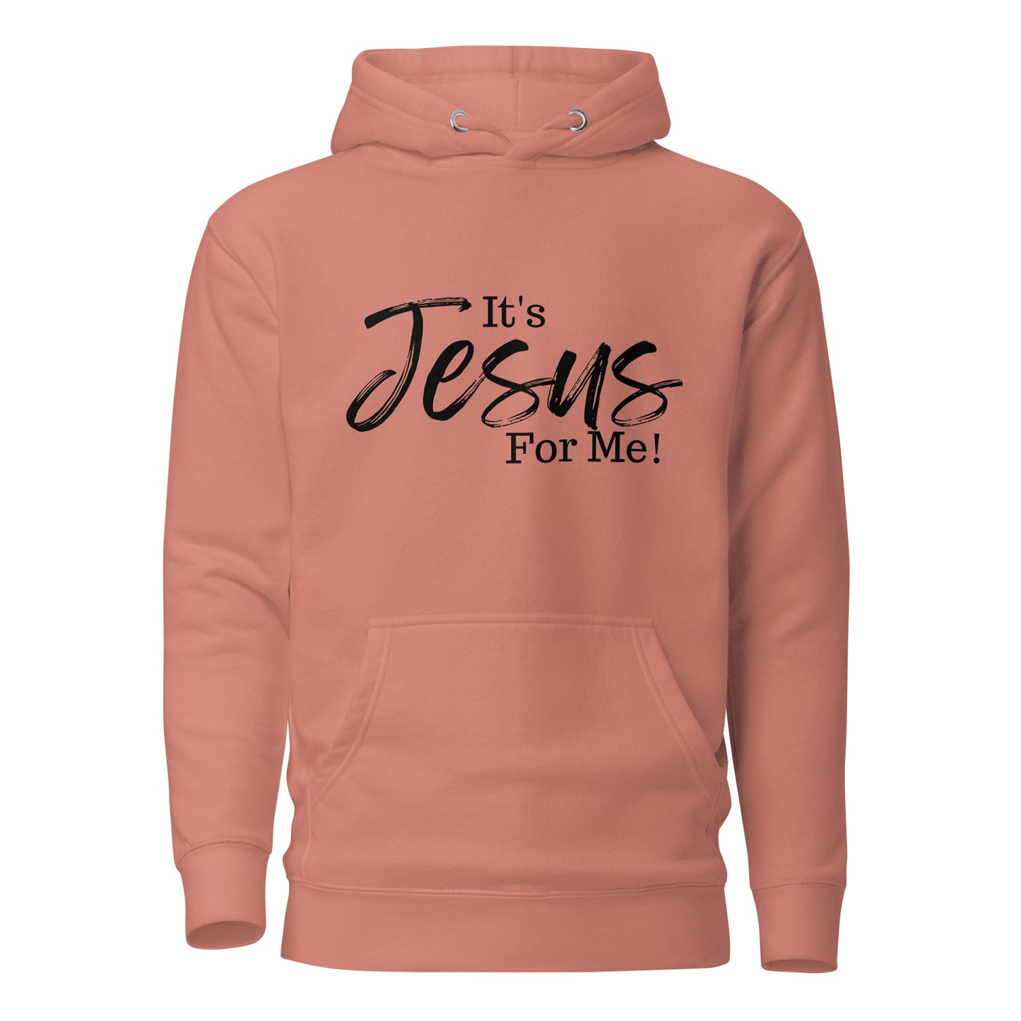 "It's Jesus For Me" Unisex Hoodie - BLK DTG