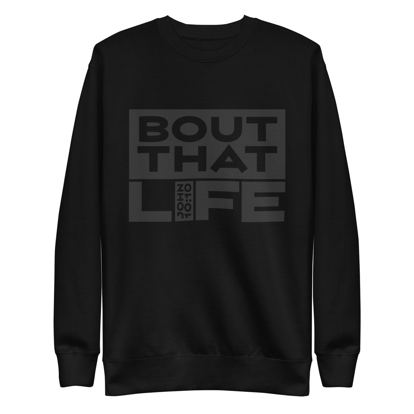 BOUT THAT JOHN 10:10 LIFE Fleece Pullover