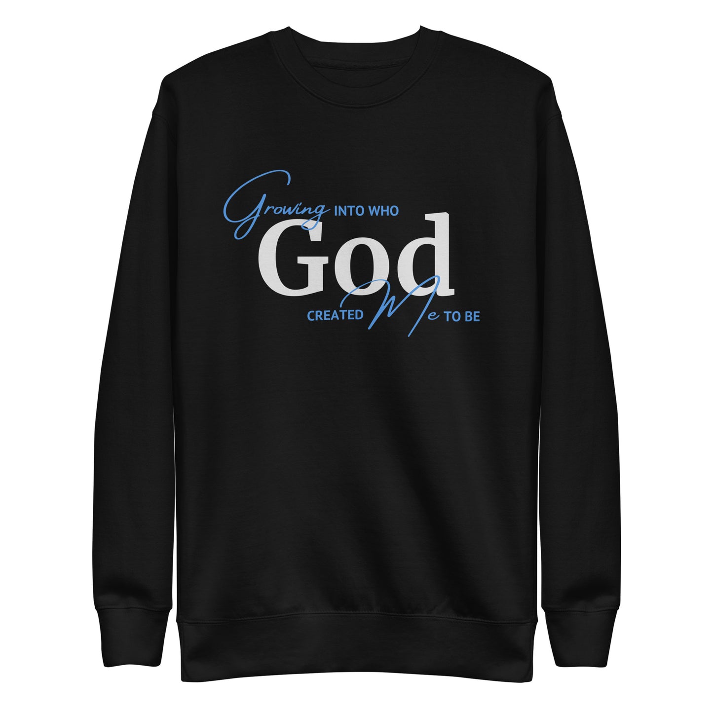 GROW Into Who God Created PULLOVER