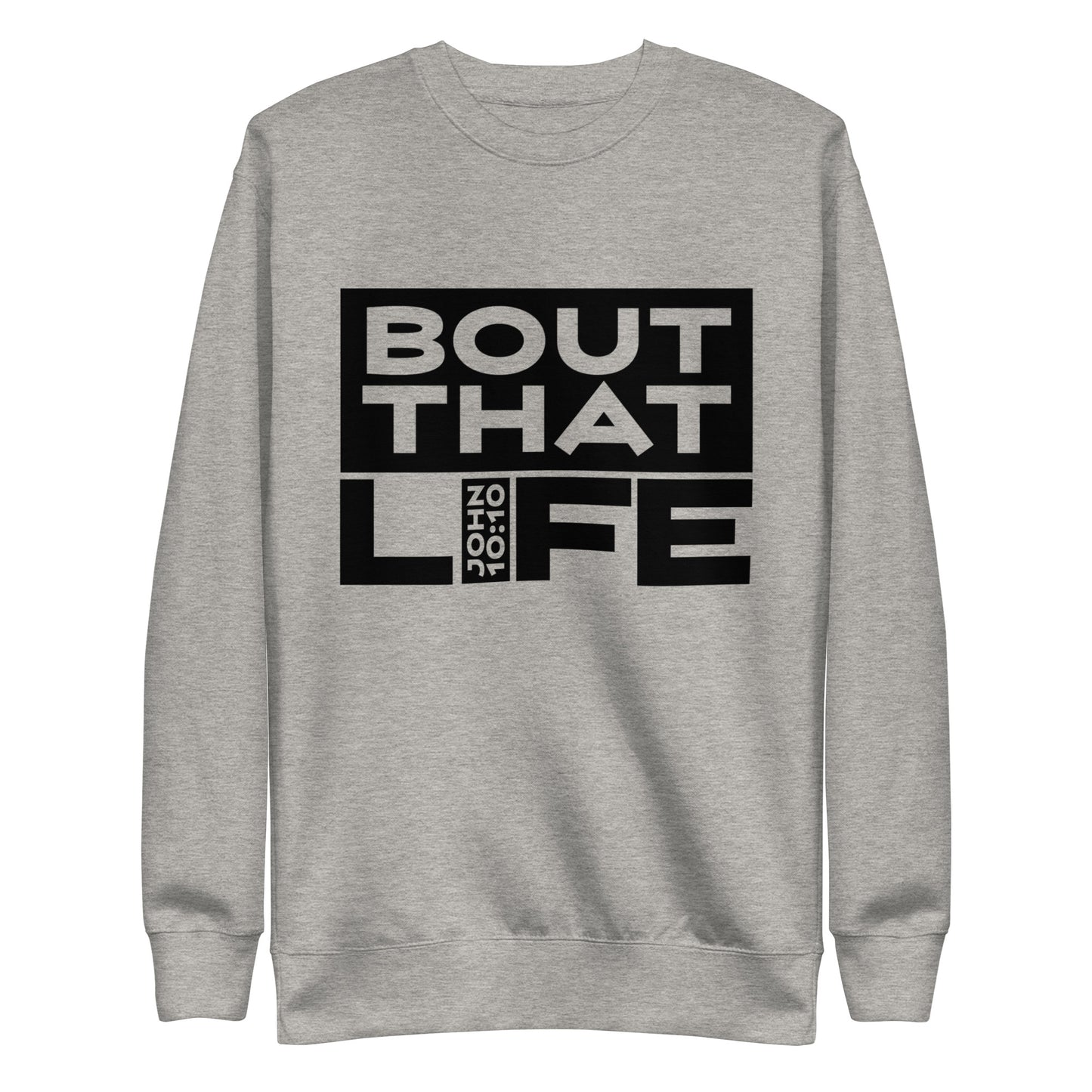 BOUT THAT JOHN 10:10 LIFE Fleece Pullover