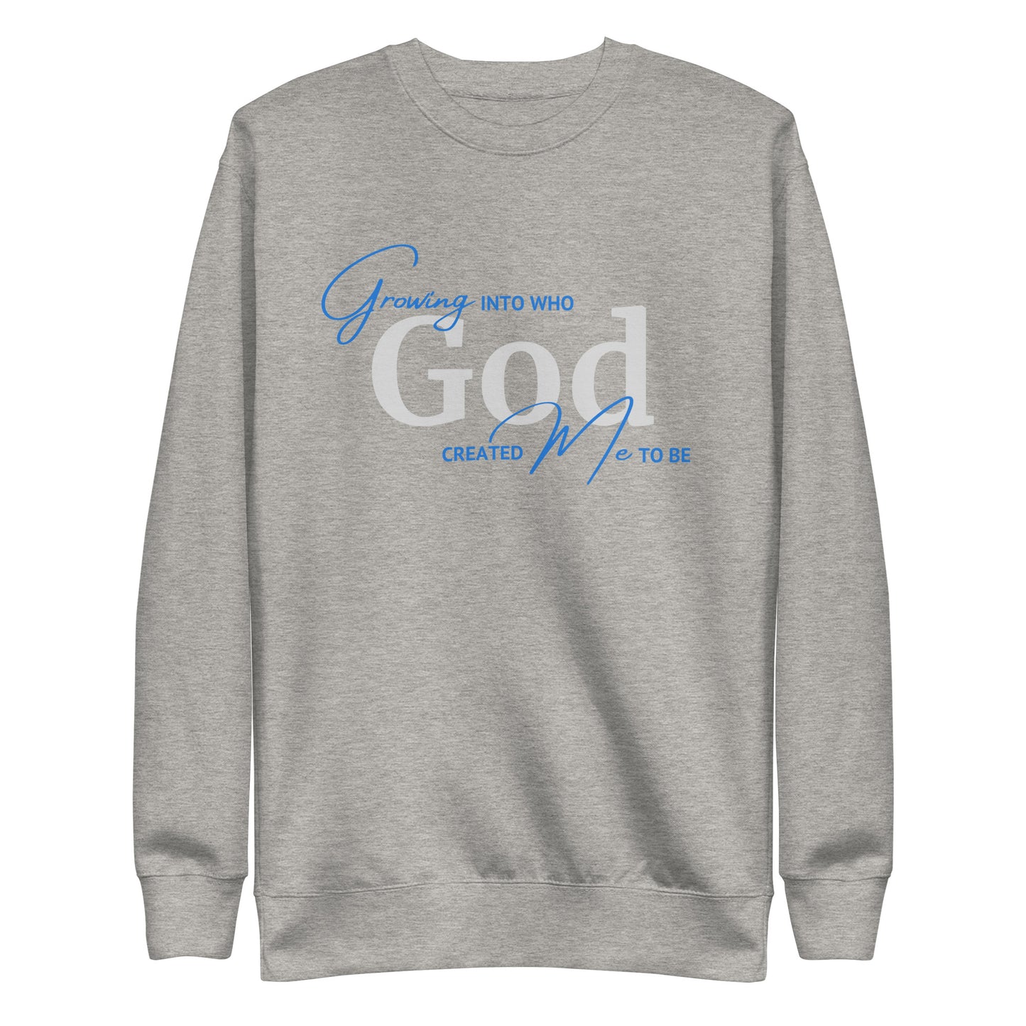 GROW Into Who God Created PULLOVER