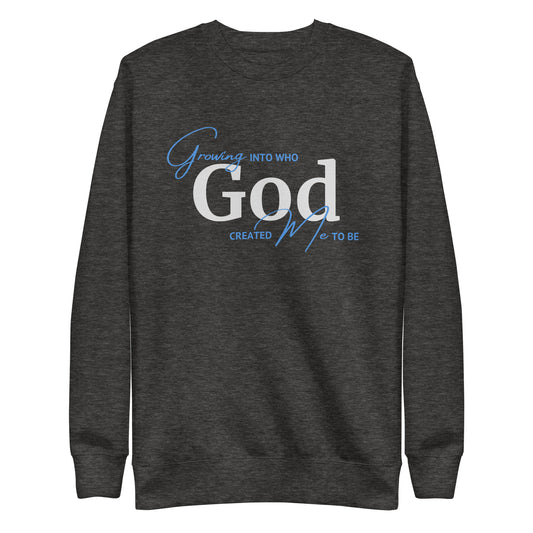 GROW Into Who God Created PULLOVER