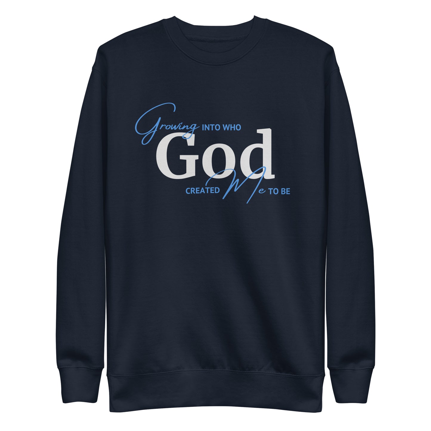 GROW Into Who God Created PULLOVER