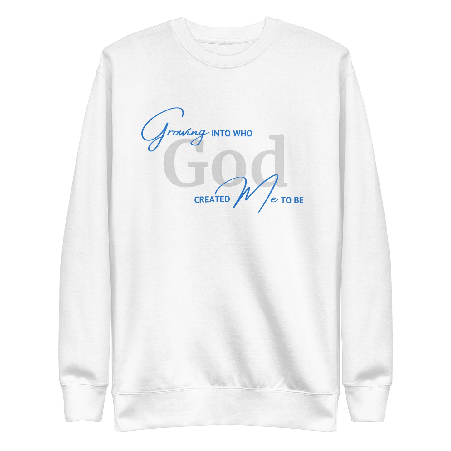 GROW Into Who God Created PULLOVER