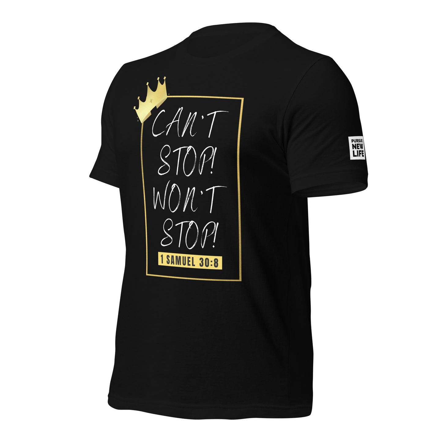 CAN'T STOP WON'T STOP Unisex t-shirt