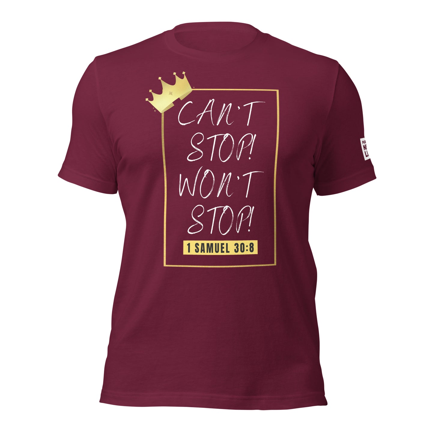 CAN'T STOP WON'T STOP Unisex t-shirt