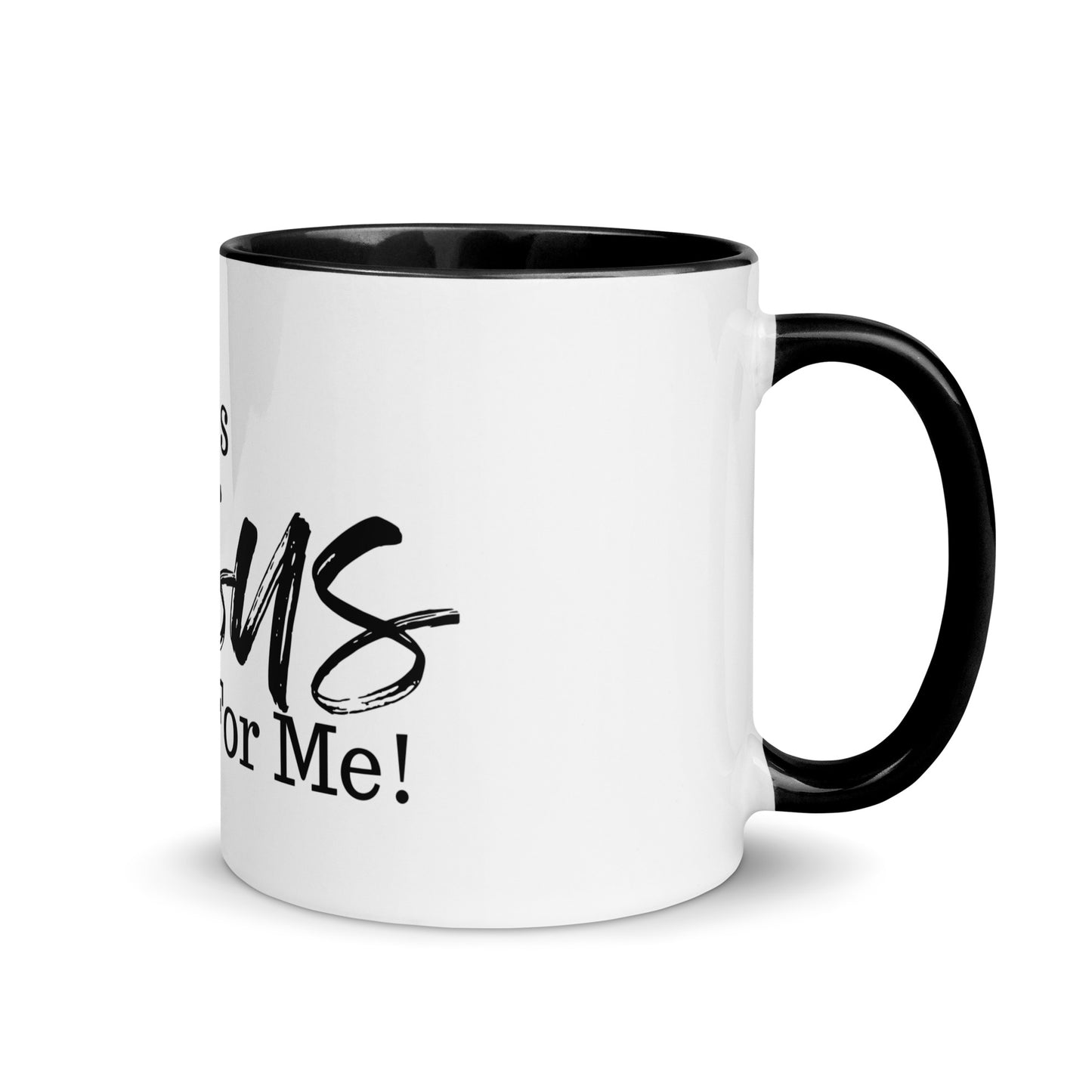 It's Jesus For Me Mug with Color Inside