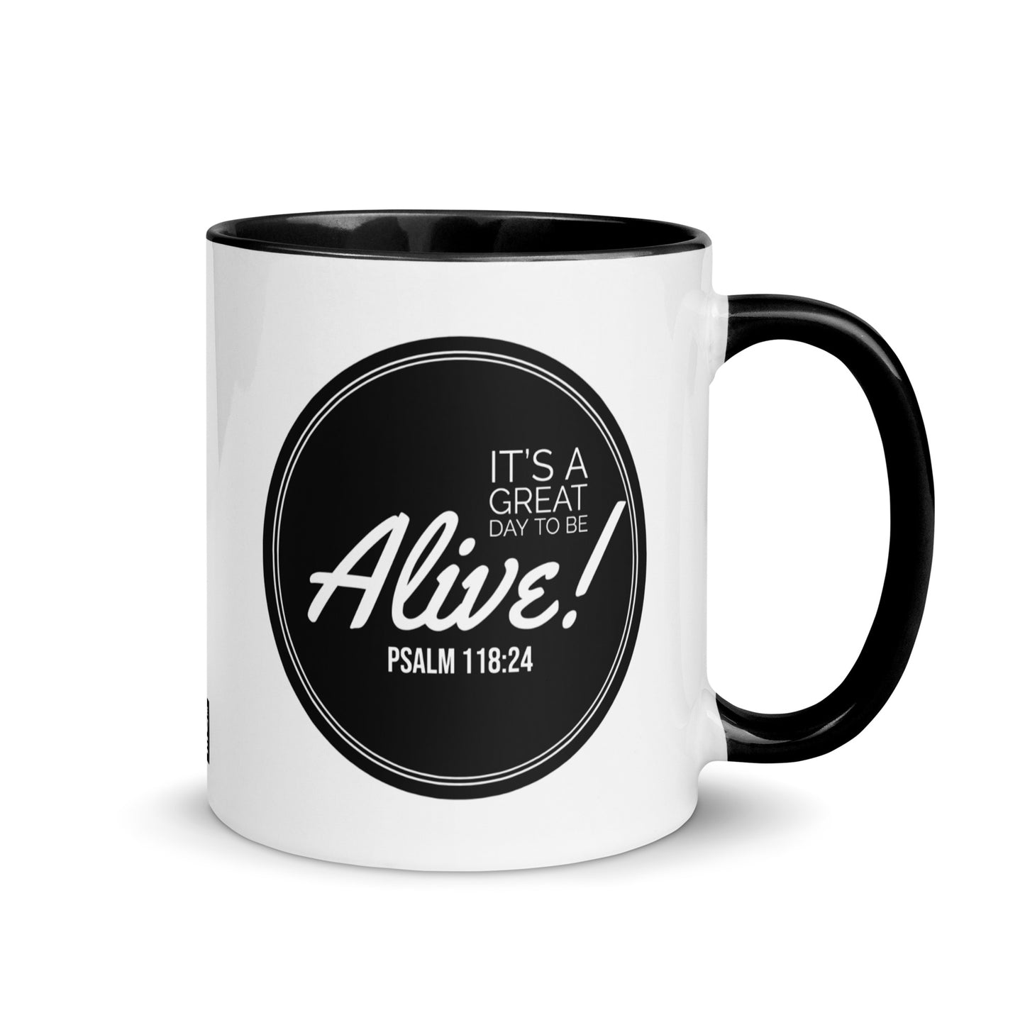 It's A Great Day To Be Alive Mug with Black Inside